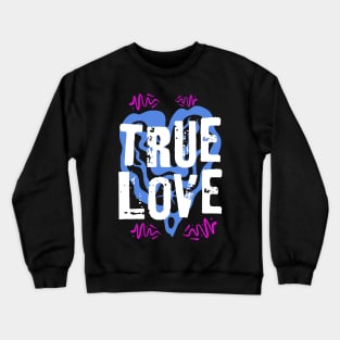 True Love Crewneck Sweatshirt